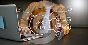 Zero trust security concept Person using computer and tablet with zero trust icon on virtual screen of Data businesses