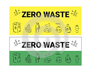 Zero Waste logo design template set. No Plastic and Go Green concept in banner. Vector eco lifestyle sign and symbol collection.