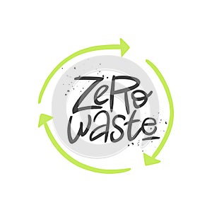 Zero waste vector handwritten quote, brush lettering inscription. Zero waste concept.