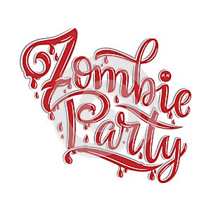 Zombie party text for party invitation, greeting card, banner. Handwritten holiday calligraphy zombie party poster, badge template