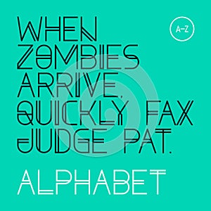 When zombies arrive, quickly fax judge Pat. Modern font, alphabet.