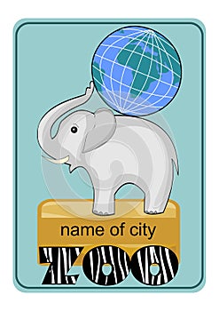 Zoo emblem or advertising template with little elephant baby carrying globe on his back