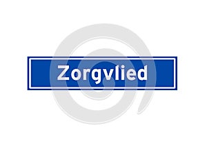 Zorgvlied isolated Dutch place name sign. City sign from the Netherlands.