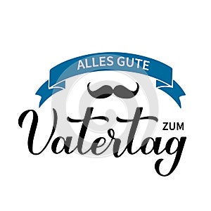 Zum Vatertag - Happy Fathers Day in German language calligraphy hand lettering. Father s day celebration in Germany