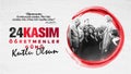 24 Kasim, ogretmenler gunu kutlu olsun. Translation: Turkish holiday, November 24 with a teacher\'s day.