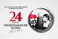 24 Kasim, ogretmenler gunu kutlu olsun. Translation: Turkish holiday, November 24 with a teacher\'s day.