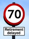 70 retirement delayed roadsign