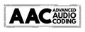AAC - Advanced Audio Coding is an audio coding standard for lossy digital audio compression, acronym concept background Royalty Free Stock Photo