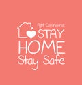 Stay at home quarantine and warning, stop coronavirus COVID-19 spreading. safe lettering typography poster with text logo, ash tag Royalty Free Stock Photo