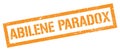 ABILENE PARADOX orange grungy rectangle stamp