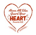 Above all else guard your heart Royalty Free Stock Photo