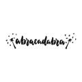 Abracadabra - hand drawn lettering phrase isolated on the white background. Fun brush ink inscription for photo overlays Royalty Free Stock Photo