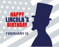 Abraham Lincoln birthday banner. Silhouette of Lincoln in profile, congratulatory text on the US flag. Poster Royalty Free Stock Photo