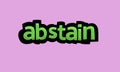 ABSTAIN writing vector design on pink background Royalty Free Stock Photo