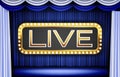 Background of blue curtain and live word neon sign