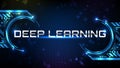 Background of blue futuristic technology metal text Deep Learning Technology with hud ui display Royalty Free Stock Photo