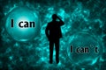 Abstract background with I can, I cant concept. Thinking, Success and Creativity. 3d illustration Royalty Free Stock Photo
