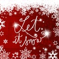 Abstract background with snowflakes and Let it snow text