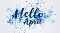 Abstract background with watercolor colorful splashes and flowers. Hello April modern calligraphy lettering. Spring concept Royalty Free Stock Photo