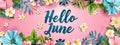 Abstract background with watercolor colorful splashes and flowers. Hello June - modern calligraphy lettering. Summer concept