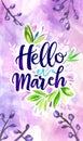 Abstract background with watercolor colorful splashes and flowers. Hello March - modern calligraphy lettering. Spring concept Royalty Free Stock Photo