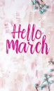 Abstract background with watercolor colorful splashes and flowers. Hello March - modern calligraphy lettering. Spring concept Royalty Free Stock Photo