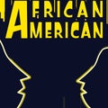 Abstract bold art of big empty faces and top aligned American African text