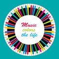 Abstract colored circular piano with message Music colors the life