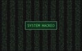 Abstract digital background with green color of binary code and `System hacked` word