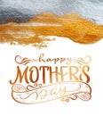 Abstract golden and silver background with a brush of acrylic paint on paper and text Happy mothers day. Calligraphy Royalty Free Stock Photo