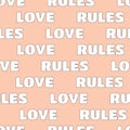 Abstract groovy hippie seamless patterns. Outline white text Love Rules on pink background