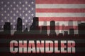 Abstract silhouette of the city with text Chandler at the vintage american flag