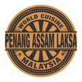 Abstract stamp or label with the text World Cuisine, Penang assam laksa written inside