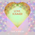 Abstract summer time infographic, love and take a break text, a big heart