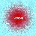 Abstract venom or virus in the cells