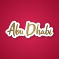 Abu Dhabi - hand drawn lettering name of United Arab Emirates city.