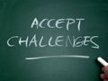 Accept challenges, word text written on chalkboard, motivational inspirational quote Royalty Free Stock Photo