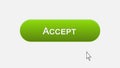 Accept web interface button clicked with mouse cursor, different color choice