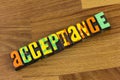 Acceptance life rejection tolerance approval accept agree happiness