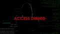 Access denied, unsuccessful hacking attempt on server, hacker on background
