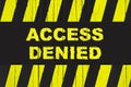 Access denied warning sign with yellow and black stripes painted over cracked wood. Royalty Free Stock Photo