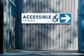 Accessible Entrance Sign at Exterior Building for Wheelchair and Handicap Person. Architecture Design to Service as Privileges for