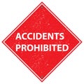 Accidents prohibited