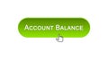 Account balance web interface button clicked with mouse, green color design