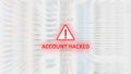 Account hacked concept with a red exclamation mark in the warning triangle.