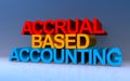 accrual based accounting on blue Royalty Free Stock Photo
