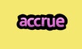 ACCRUE writing vector design on a yellow background Royalty Free Stock Photo