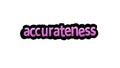 ACCURATENESS writing vector design on a white background