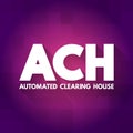 ACH - Automated Clearing House acronym, business concept background Royalty Free Stock Photo