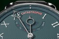 Achieve Catastrophe, come close to Catastrophe or make it nearer or reach sooner - a watch symbolizing short time between now and